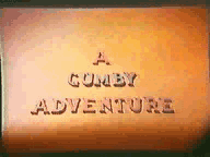 Gumby Adventure